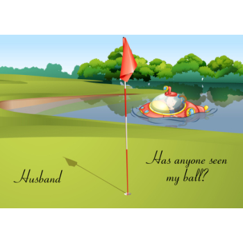 Has anyone seen my ball? Golf Husband birthday